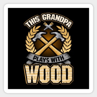 This Grandpa Plays With Wood Woodworking Carving design Sticker